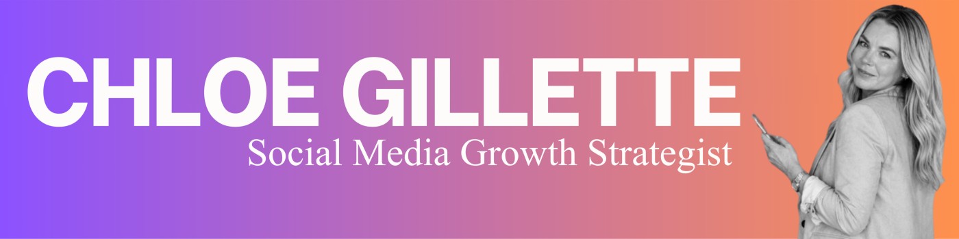 Chloe Gillette - Social Media Growth Strategist